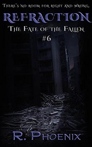 Refraction (The Fate of the Fallen #6)