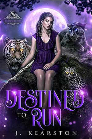 Destined to Run (A Shifting Society #2)