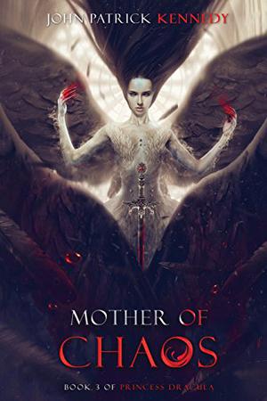Mother of Chaos  (Princess Dracula) (Princess Dracula #3)