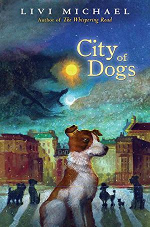 City of Dogs by Livi Michael