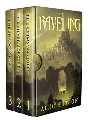 The Raveling: The Complete Saga (The Raveling #1–3)