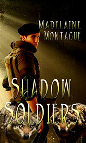Shadow Soldiers by Madelaine Montague