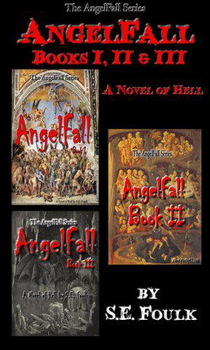 AngelFall Books I, II, & III - A Novel of Hell (AngelFall #1-3)