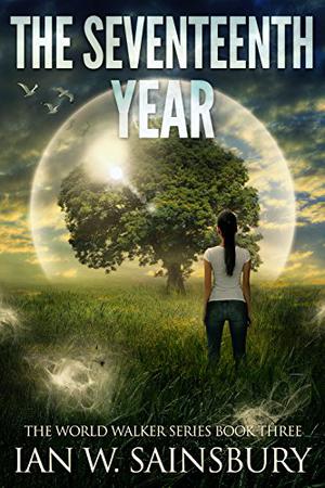 The Seventeenth Year (The World Walker #3)