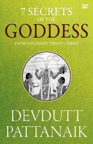 7 Secrets of the Goddess: From the Hindu Trinity Series (The 7 Secrets #4)