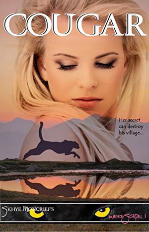 Cougar: Werescape 1 by Skhye Moncrief