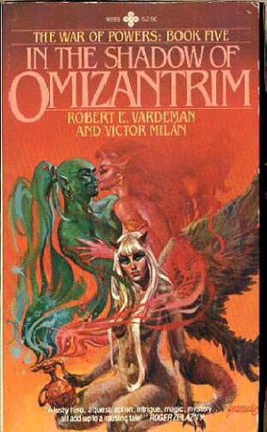 In the Shadow of Omizantrim by Robert E. Vardeman, Victor Milán
