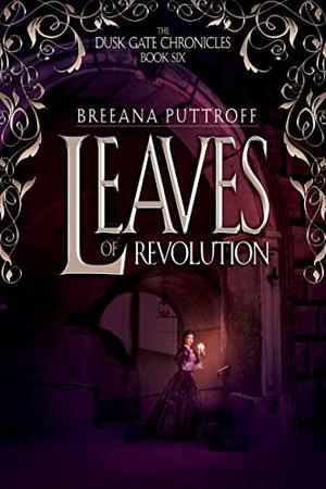 Leaves of Revolution (Dusk Gate Chronicles #6)