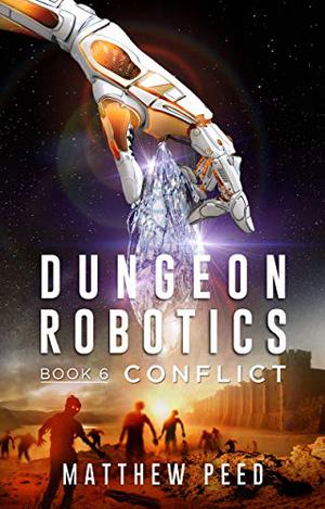 Conflict (Dungeon Robotics #6)