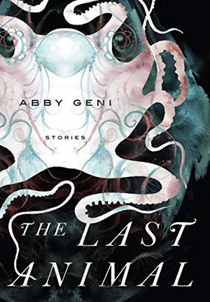 The Last Animal by Abby Geni
