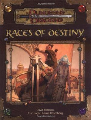 Races of Destiny  (Dungeons & Dragons Supplement) by David Noonan, Aaron Rosenberg, Eric Cagle