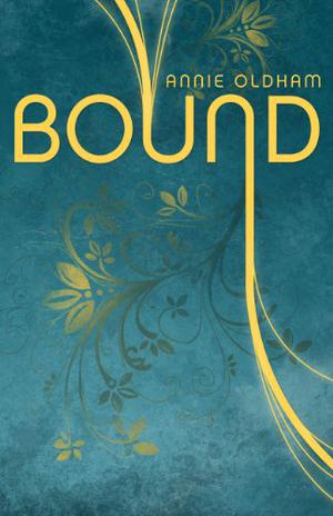 Bound by Annie Oldham