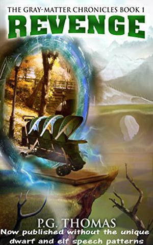 Revenge: The Gray-Matter Chronicles: Book 1 (The Anti-Matter Chronicles #4)