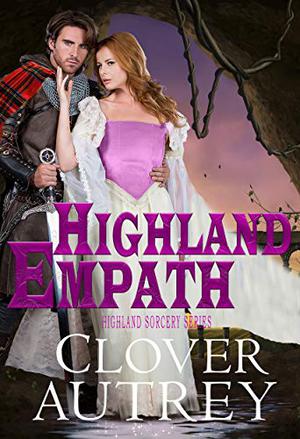 The Vampire and the Highland Empath by Clover Autrey