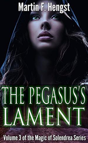 The Pegasus's Lament (The Swordmage Trilogy #3)