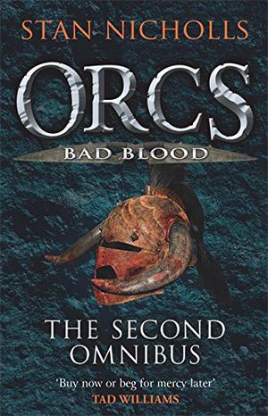 Orcs Bad Blood: The Second Omnibus (The Orcs Domain #4-6)