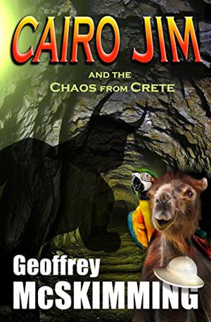 Cairo Jim and the Chaos from Crete: A Tale of Underground Uncertainty. Geoffrey McSkimming (The Cairo Jim Chronicles #10)