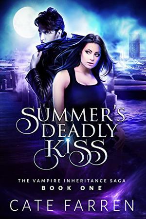 Summer's Deadly Kiss (The Vampire Inheritance Saga #1)
