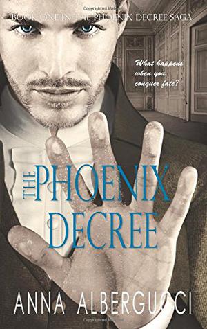 The Phoenix Decree (The Phoenix Decree Saga #1)
