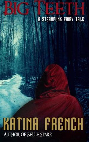 Big Teeth by Katina French