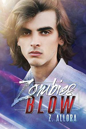 Zombies Blow (Club Zombie #4)