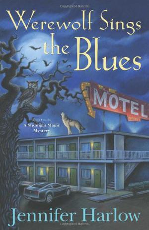 Werewolf Sings the Blues by Jennifer Harlow