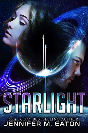 Starlight by Jennifer M. Eaton