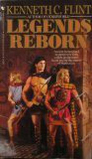 Legends Reborn by Kenneth C. Flint