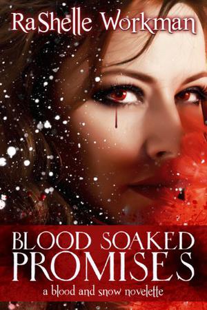 Blood Soaked Promises (Blood and Snow #4)