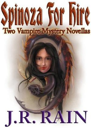 Spinoza for Hire: Two Vampire Mystery Novellas by J.R. Rain