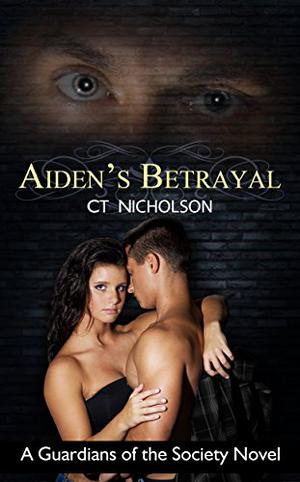 Aiden's Betrayal by C.T. Nicholson