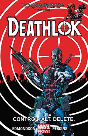 Deathlok, Vol. 1: Control. Alt. Delete. (Deathlok 2014 #1-5)