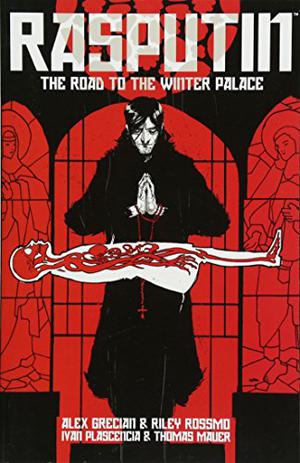 Rasputin, Vol. 1 by Alex Grecian, Ryan Stegman, Nick Pitarra, Ivan Plascensia, Thomas Mauer