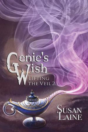 Genie's Wish (Lifting the Veil #2)