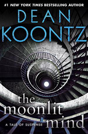 The Moonlit Mind by Dean Koontz, Peter Berkrot