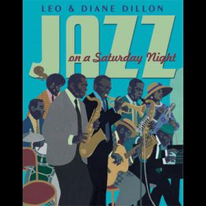 Jazz On A Saturday Night by Leo Dillon, Diane Dillon