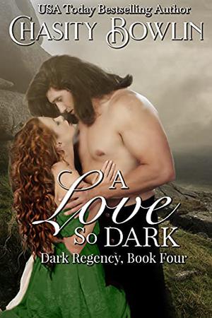 A Love So Dark by Chasity Bowlin