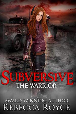 Subversive (The Warrior #3)
