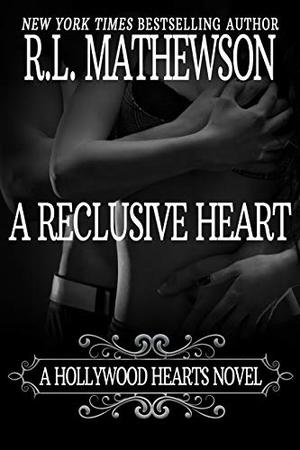 A Reclusive Heart by R.L. Mathewson