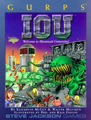 GURPS IOU: Welcome to Illuminati University! by Elizabeth McCoy, Walter Milliken