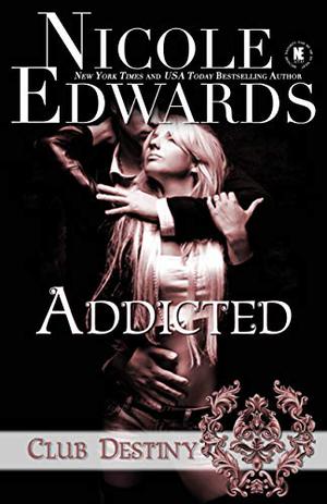 Addicted (Club Destiny #2.5)