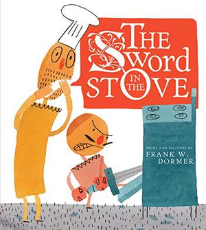 The Sword in the Stove by Frank W. Dormer
