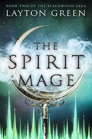 The Spirit Mage (The Blackwood Saga #2)