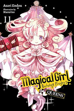 Magical Girl Raising Project, Vol. 11: QUEENS (Magical Girl Raising Project Light Novel #11)