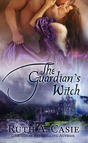 The Guardian's Witch by Ruth A. Casie