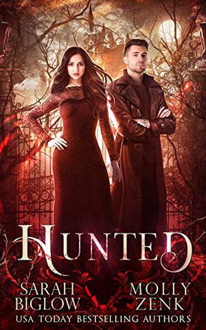 Hunted by Sarah Biglow, Molly Zenk
