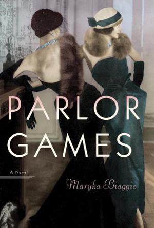 Parlor Games by Maryka Biaggio