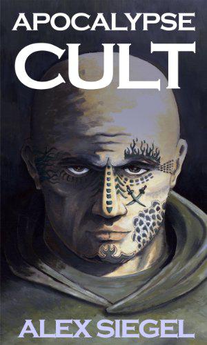 Apocalypse Cult by Alex Siegel