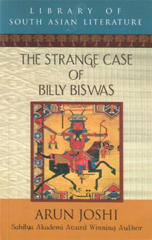 THE STRANGE CASE OF BILLY BISWAS by Arun Joshi