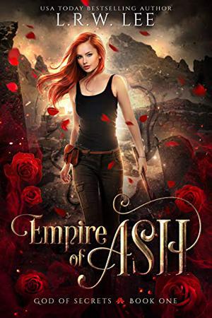 Empire of Ash by L.R.W. Lee